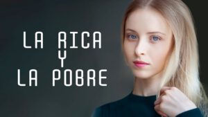 la rica y la pobre | película completa en español latino